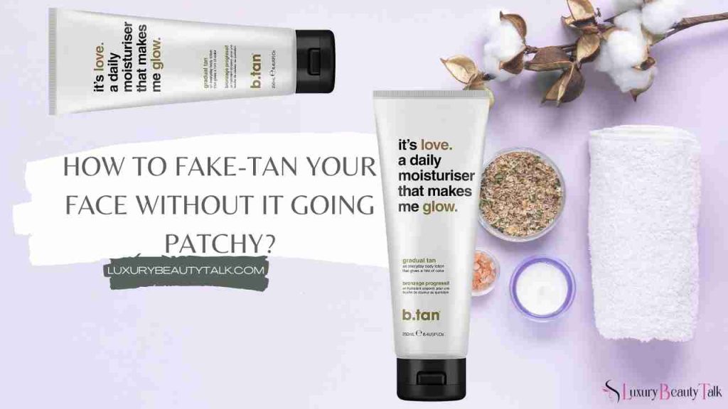 How to Fake-Tan Your Face Without It Going Patchy