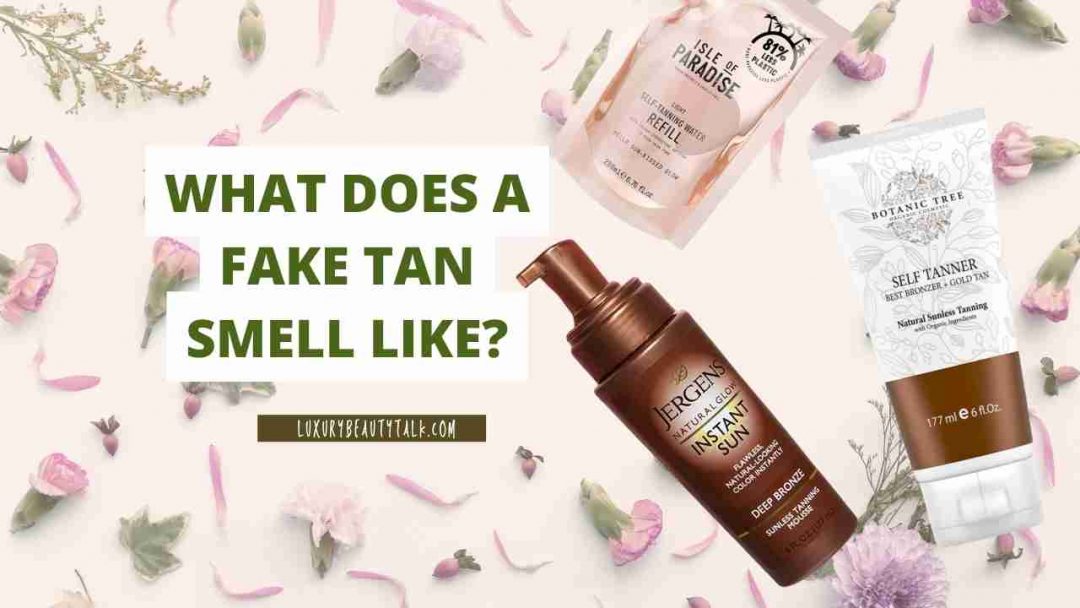 What Does A Fake Tan Smell Like? Women