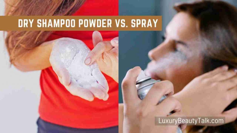 Dry Shampoo Powder Vs Spray What's The Difference? Women's Beauty