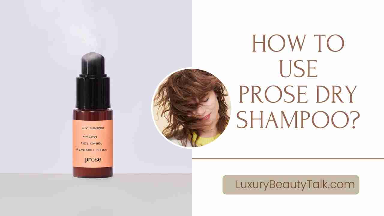How to Use Prose Dry Shampoo