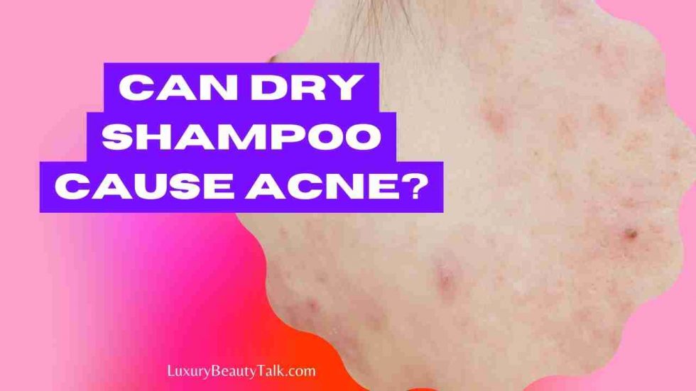 can-dry-shampoo-cause-acne-you-should-know-women-s-beauty-skin