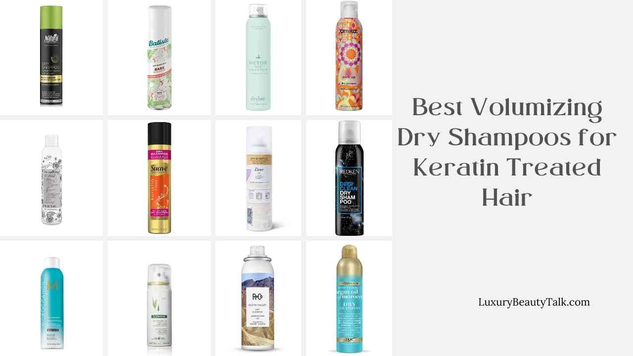 Best Dry Shampoos for Keratin Treated Hair