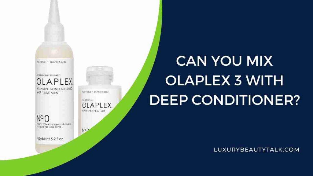 Can You Mix Olaplex 3 with Deep Conditioner