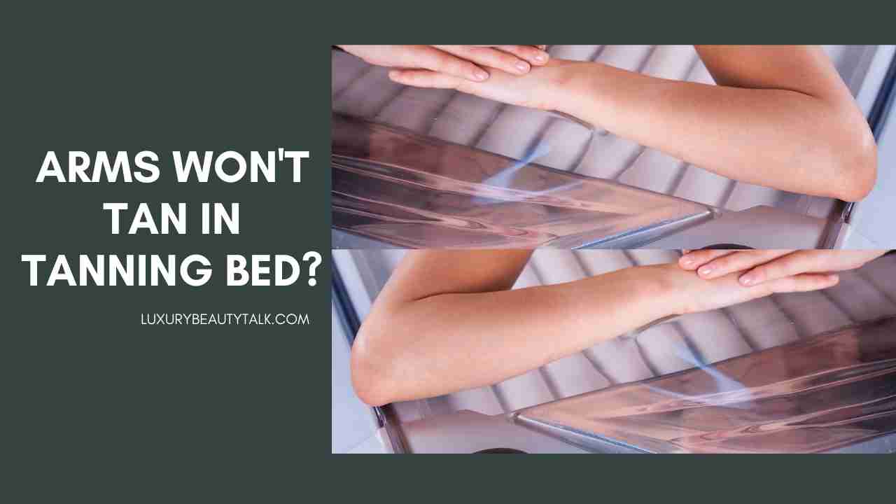 Arms Won't Tan in Tanning Bed