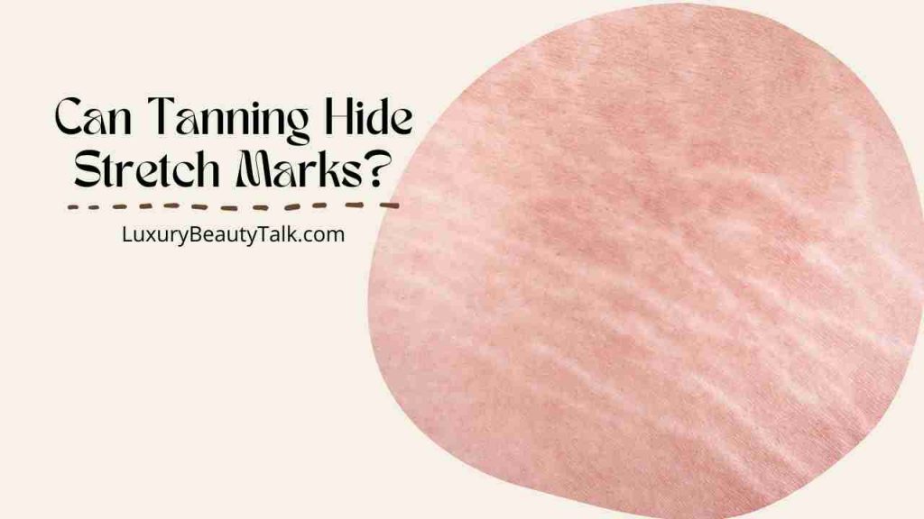 Can Tanning Hide Stretch Marks