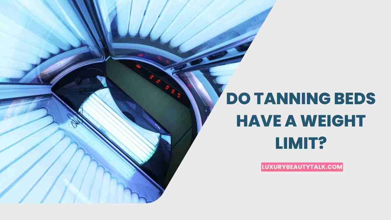 Do Tanning Beds Have A Weight Limit
