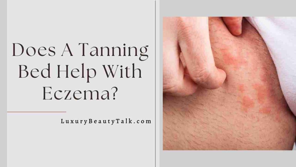 Does A Tanning Bed Help With Eczema