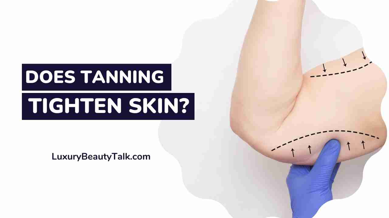 Does Tanning Tighten Skin Tips Guides And FAQs Women s Beauty Skin 